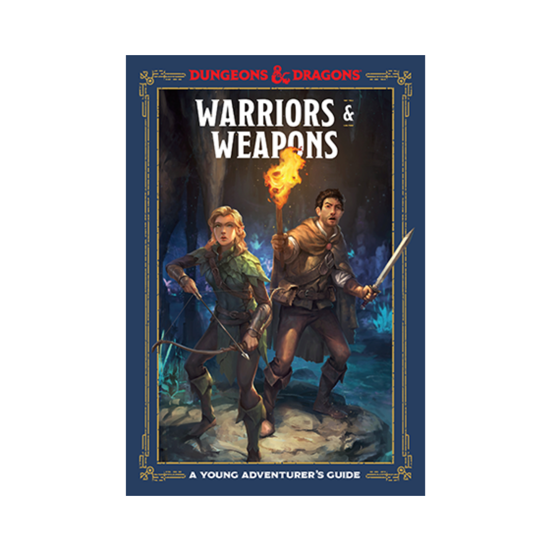 Dungeons & Dragons: A Young Adventurer's Guide - Warriors & Weapons